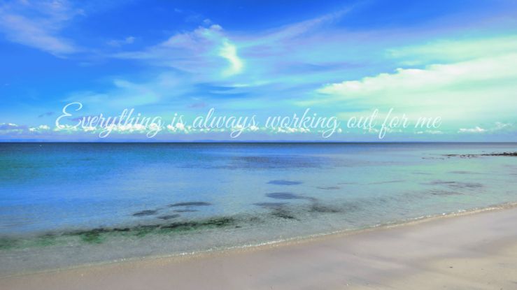 Everything is always working out for me