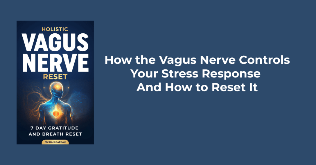 Holistic Vagus Nerve Reset book cover — 7-Day Gratitude and Breath Reset by Myriam Gareau